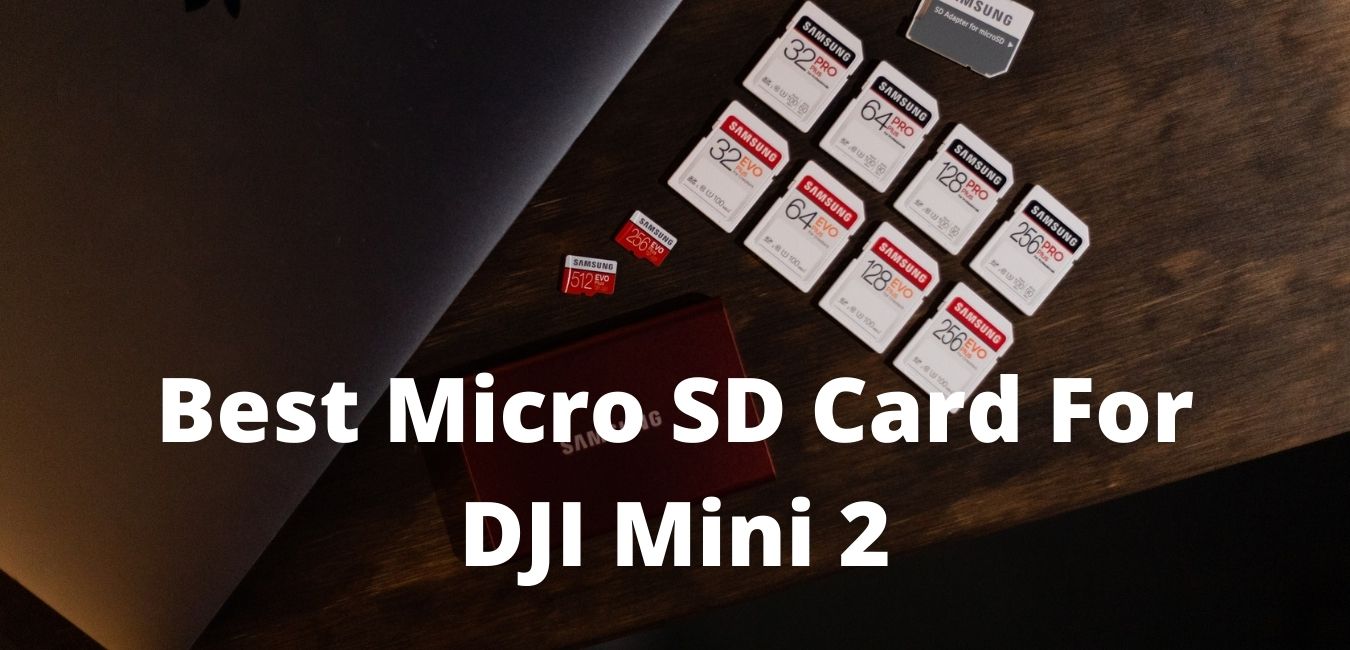 Best Micro SD Card For DJI Mini 2